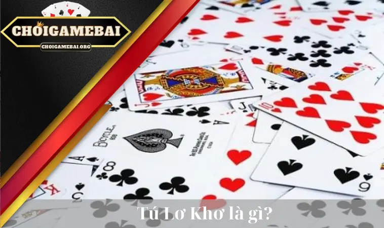 Tú Lơ Khơ là gì? Tú Lơ Khơ là gì?