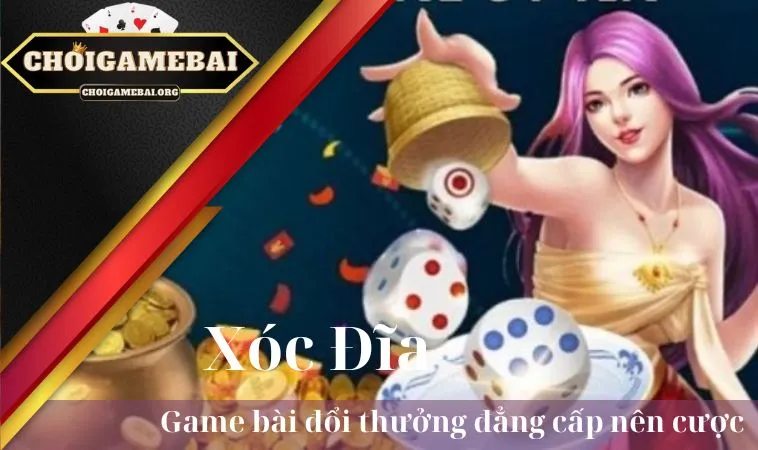 Xóc Đĩa- Game bài đổi thưởng đẳng cấp nên cược Xóc Đĩa- Game bài đổi thưởng đẳng cấp nên cược